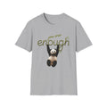 Enough T-Shirt