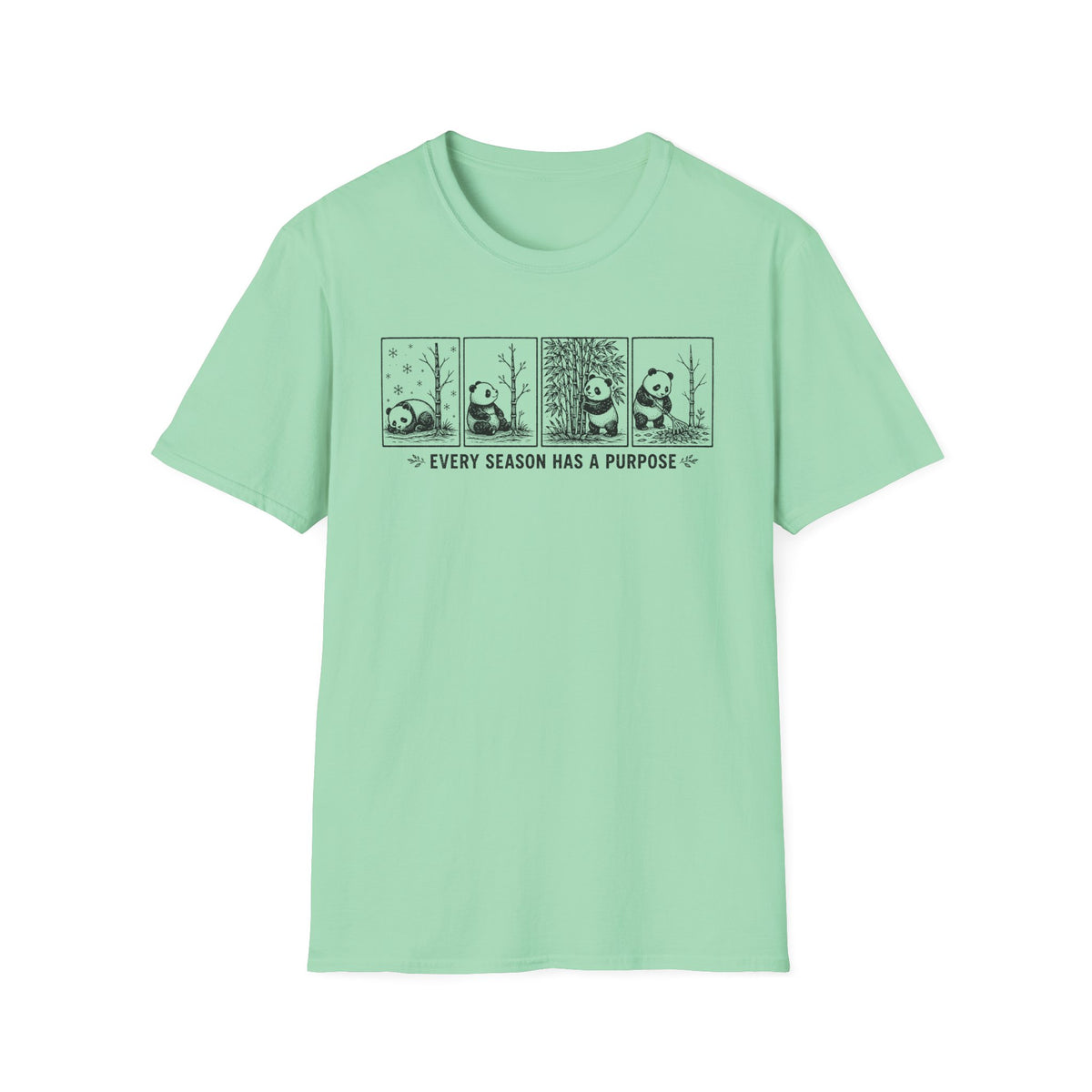 Every Season has Purpose T-Shirt