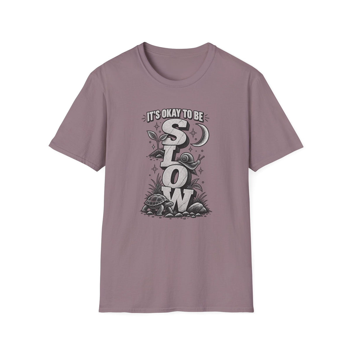Slow is OK T-Shirt