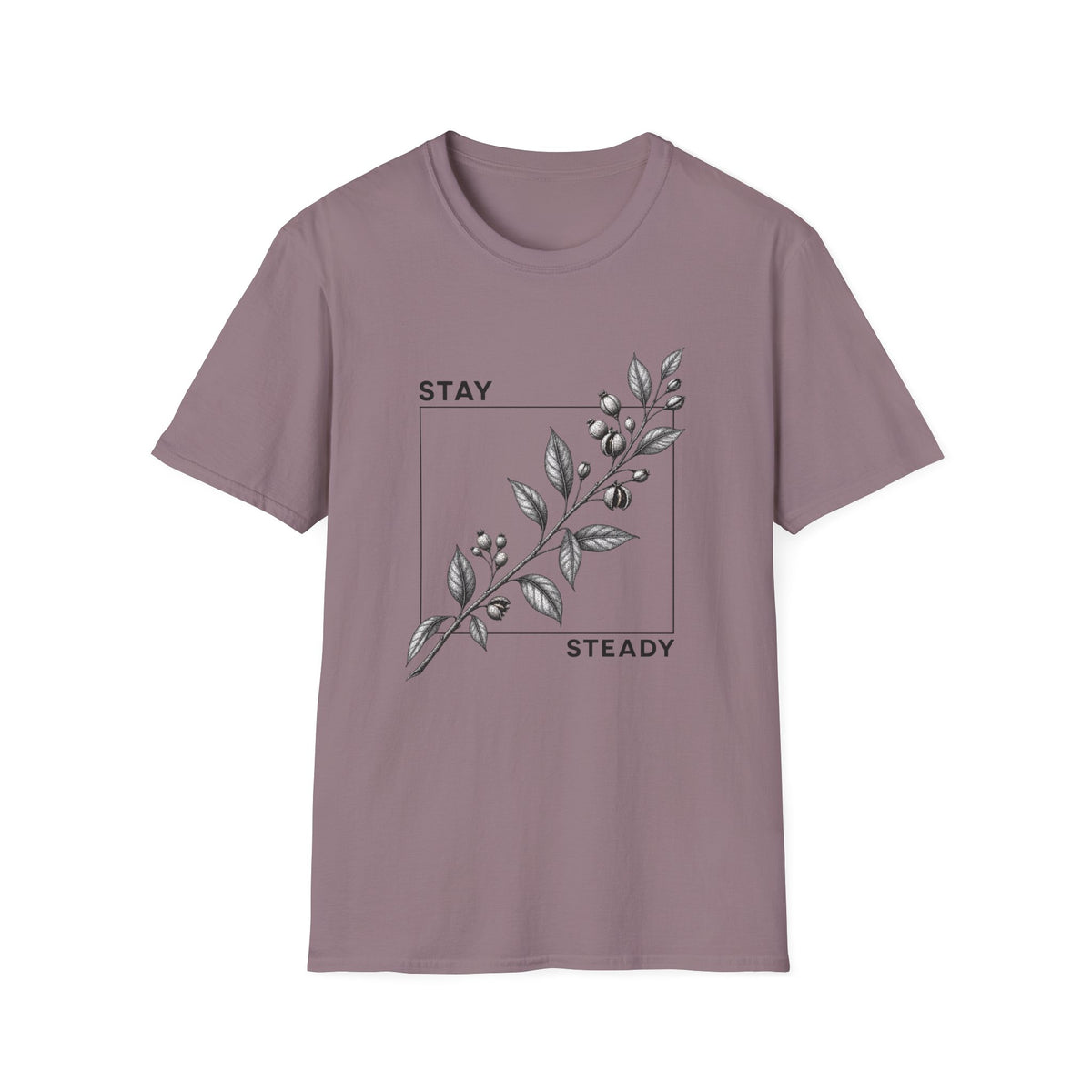Stay Steady T-Shirt