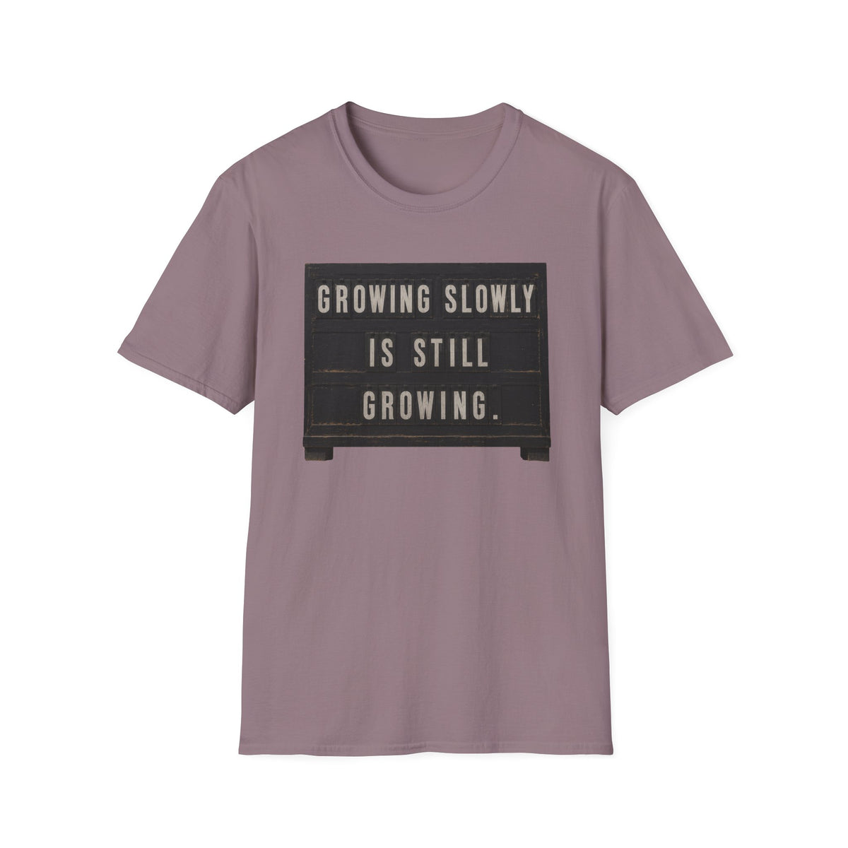 Growing Slowly T-Shirt