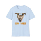 Born to Rest T-Shirt