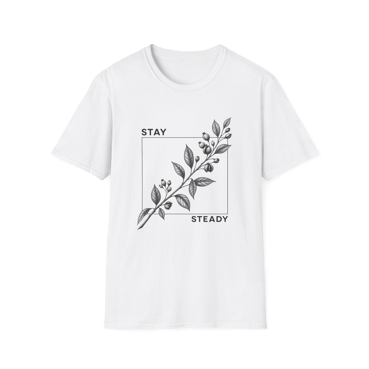 Stay Steady T-Shirt