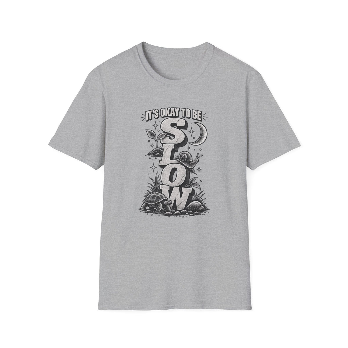 Slow is OK T-Shirt