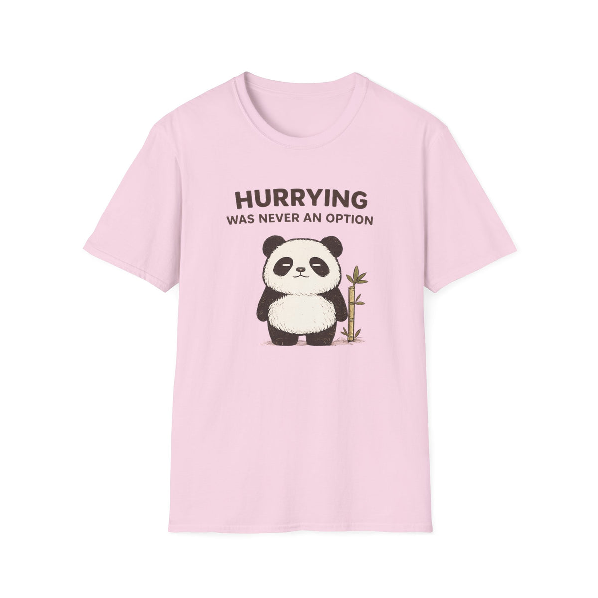 Hurry Not Option T-Shirt