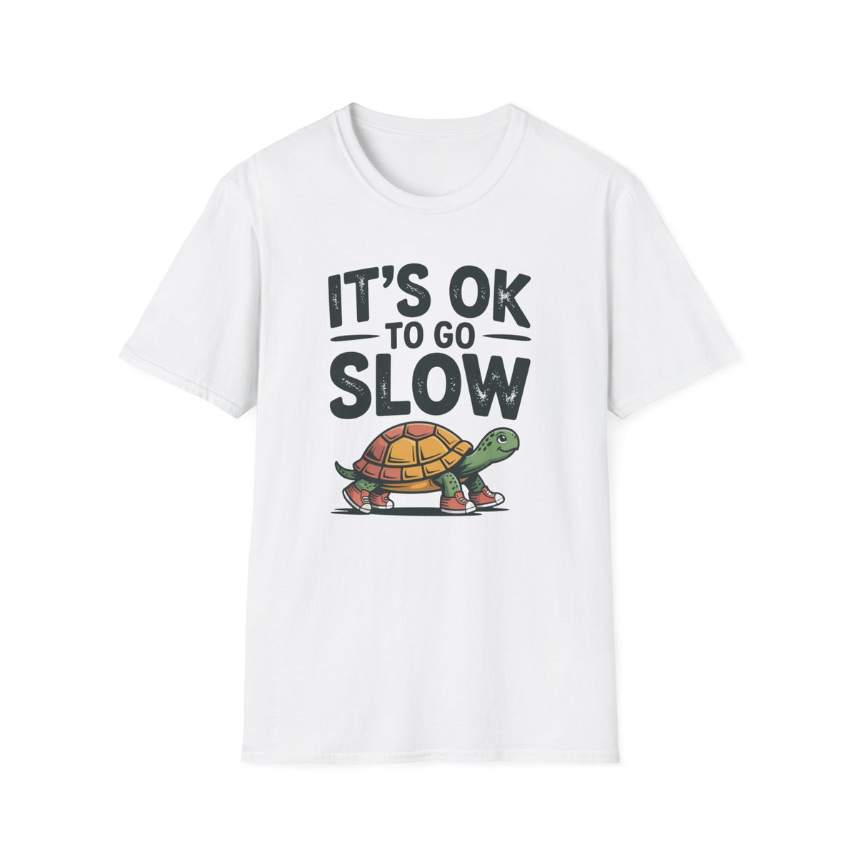 Slow is OK T-Shirt