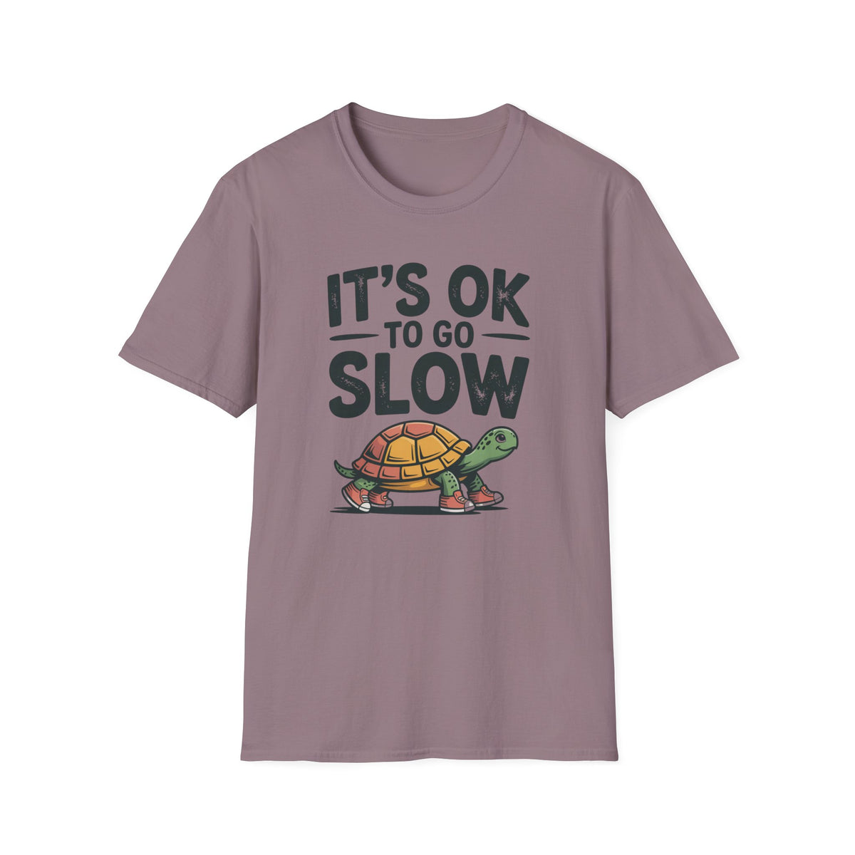 Slow is OK T-Shirt