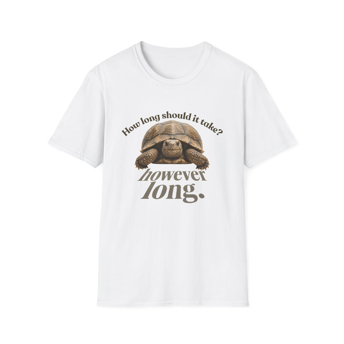 However Long T-Shirt