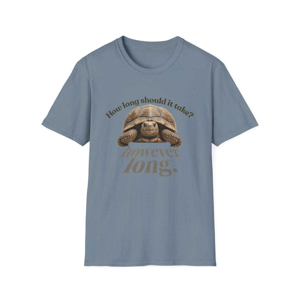 However Long T-Shirt