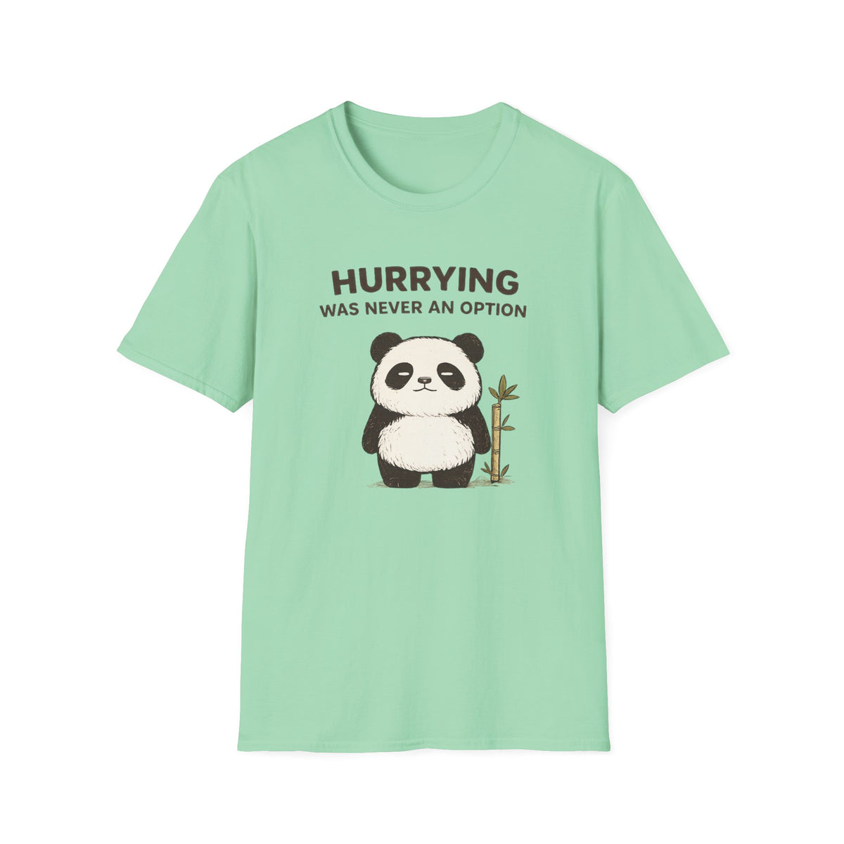 Hurry Not Option T-Shirt