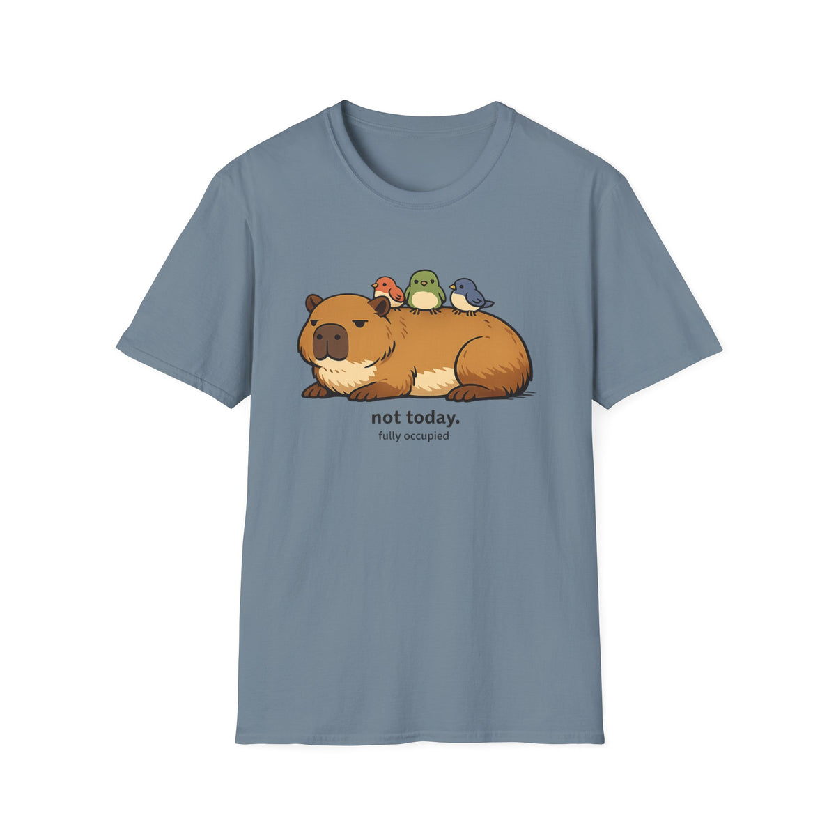 Not Today T Shirt
