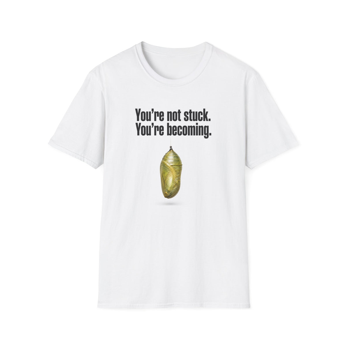 Not Stuck T-Shirt