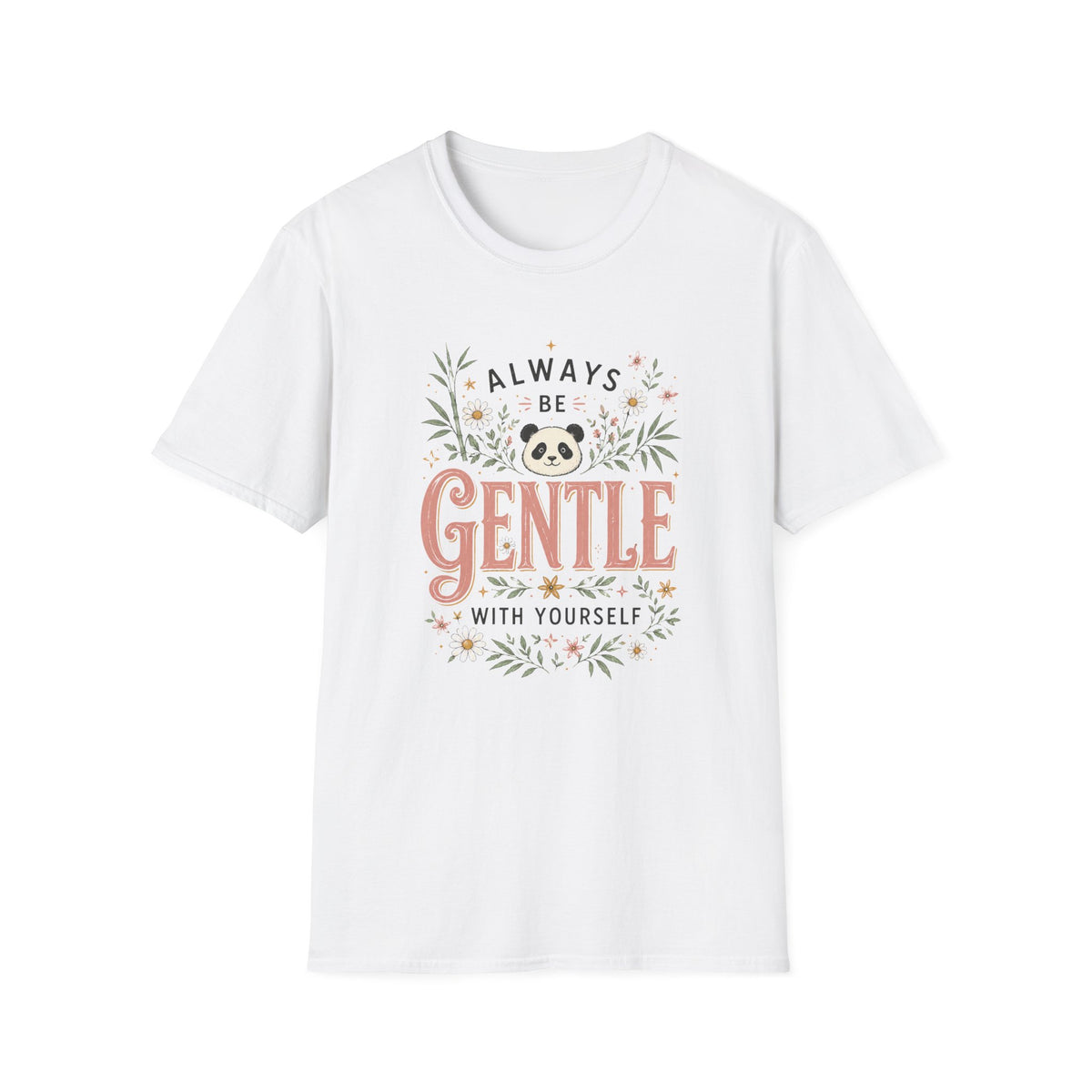 Be Gentle T-Shirt
