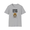 Grow Slow T-Shirt
