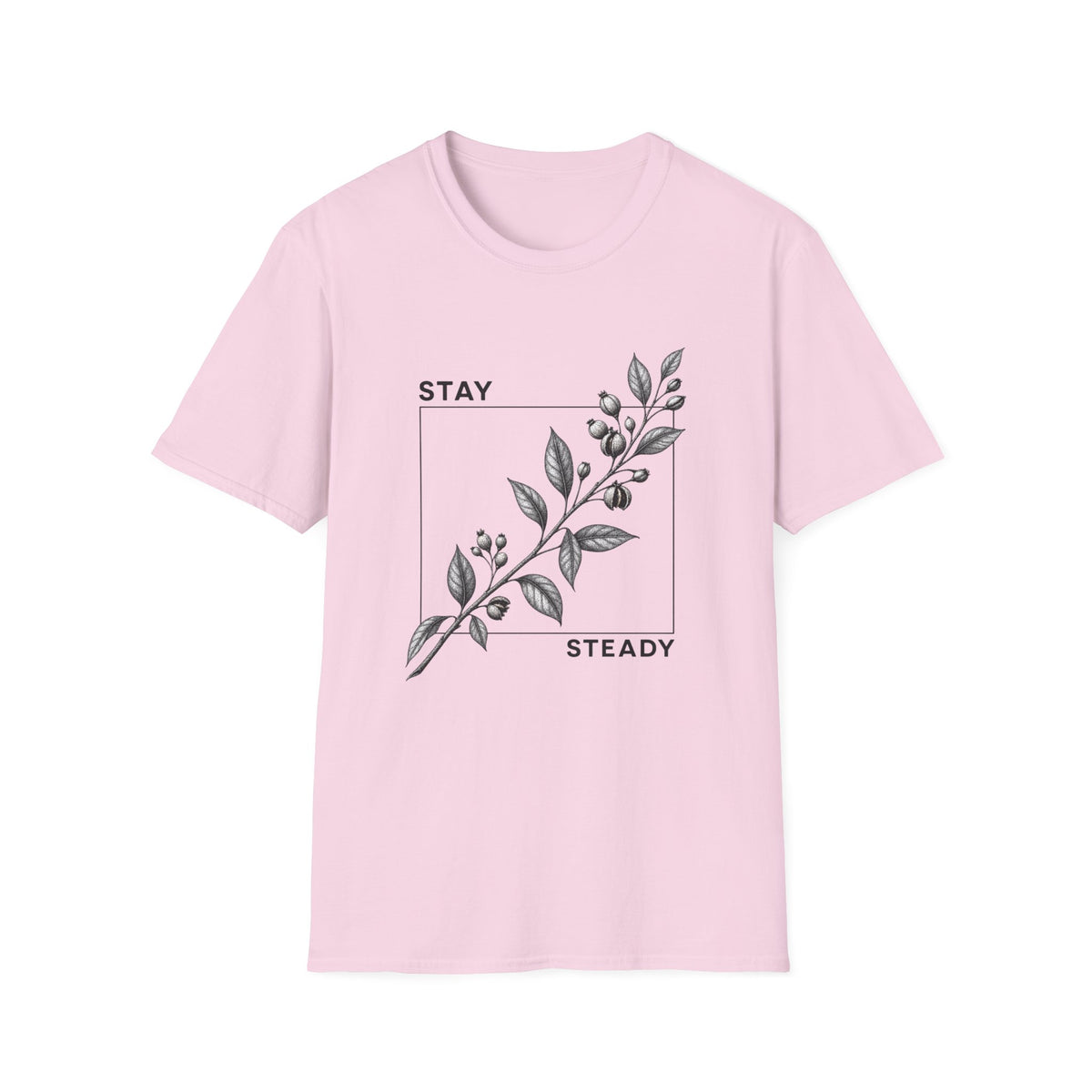 Stay Steady T-Shirt
