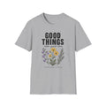 Good Things Take Time T-Shirt