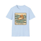 Not Today T-Shirt