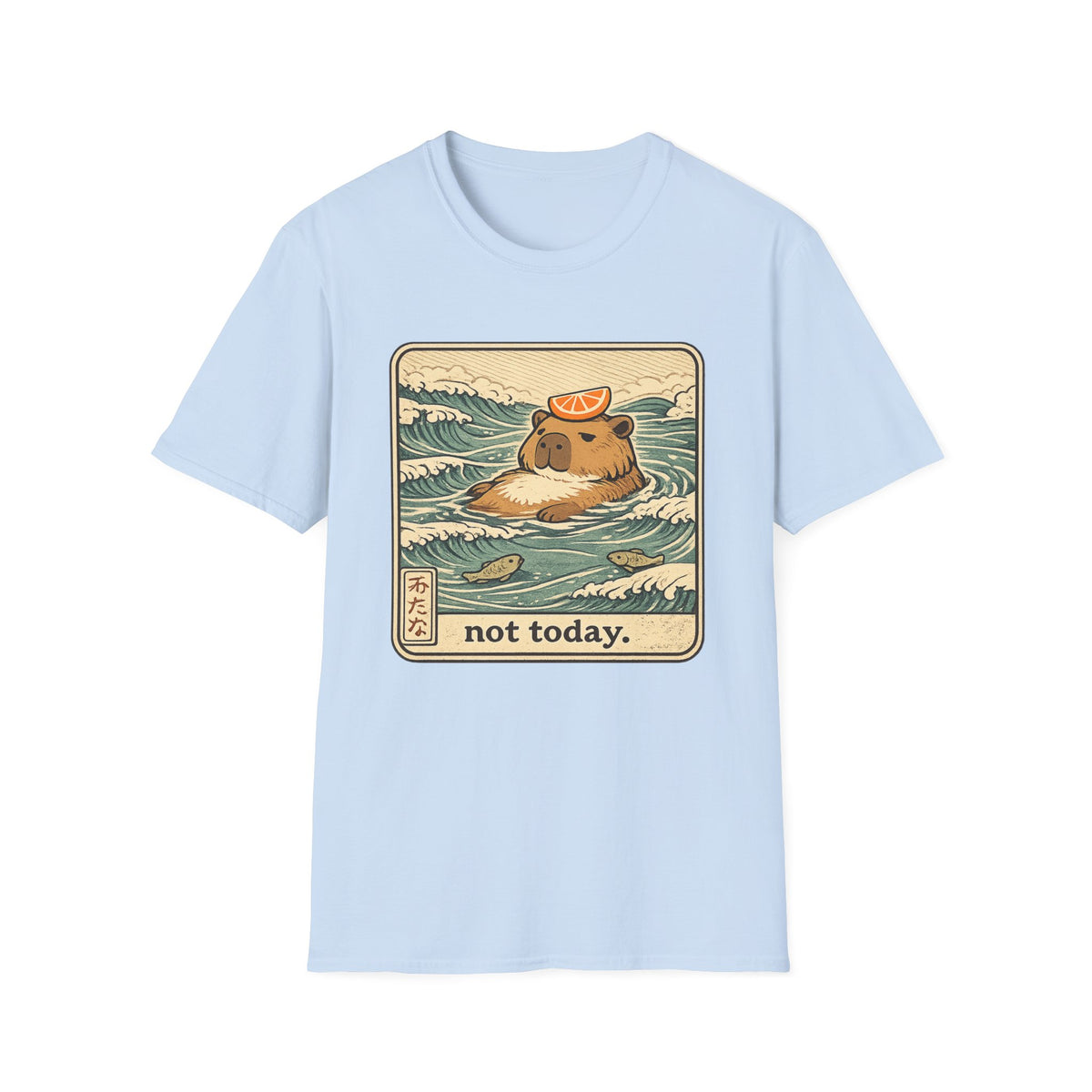 Not Today T-Shirt