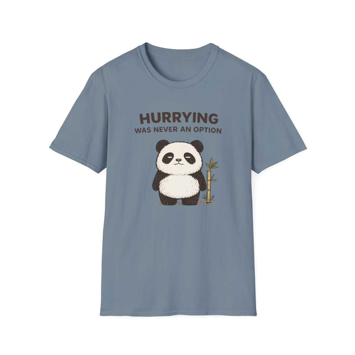 Hurry Not Option T-Shirt