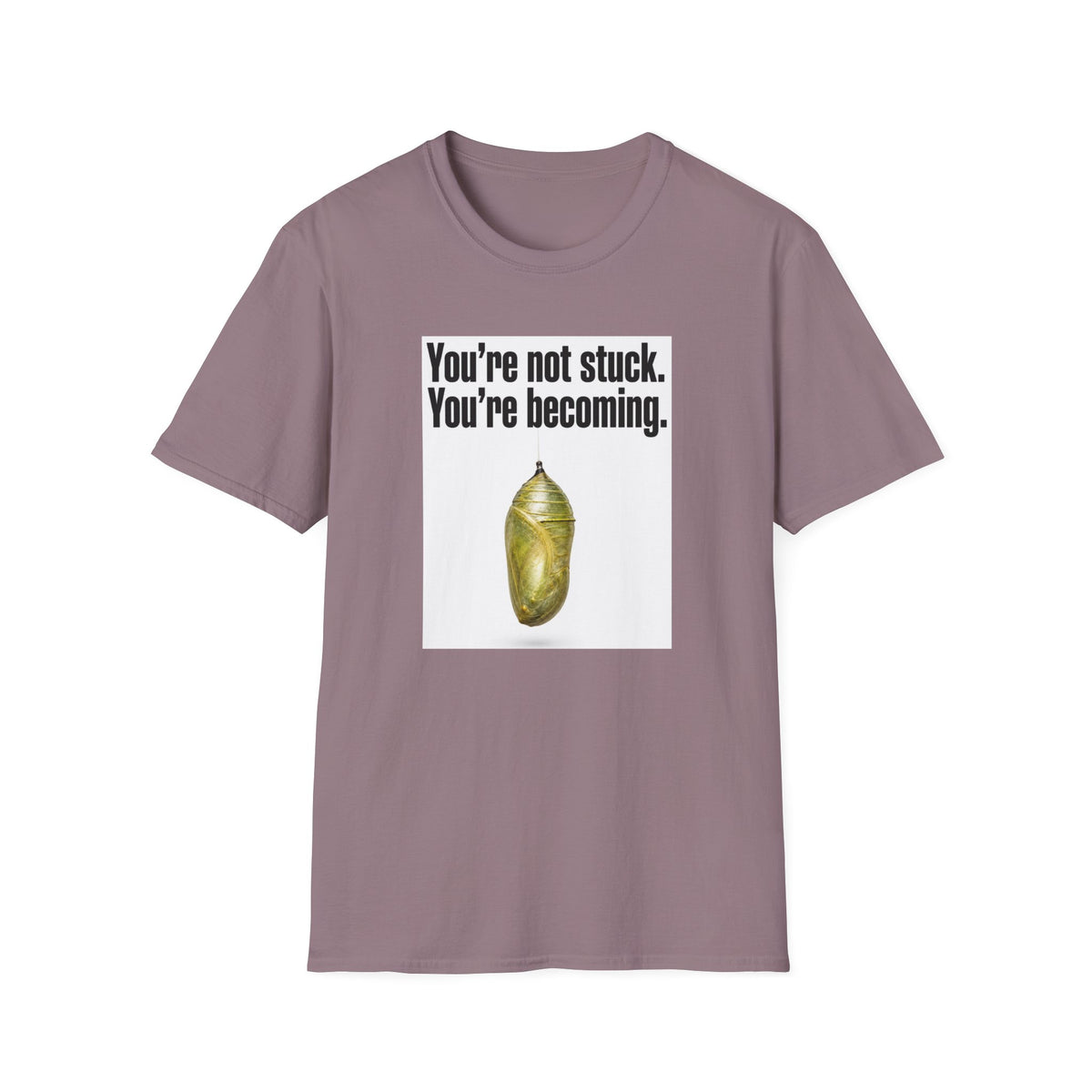 Not Stuck T-Shirt