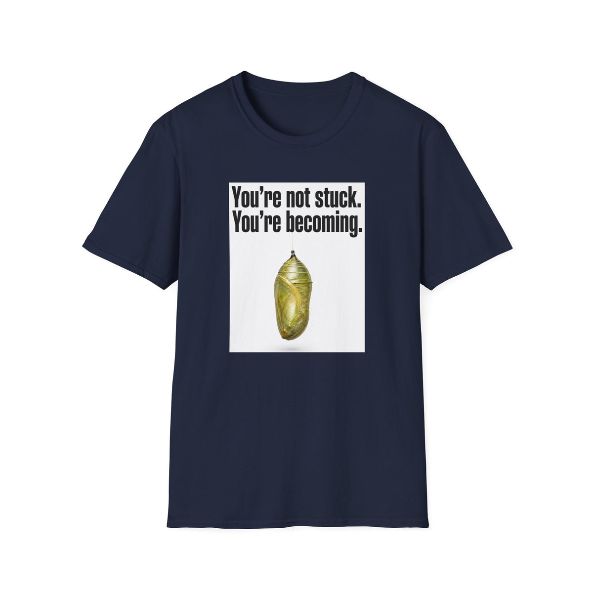 Not Stuck T-Shirt