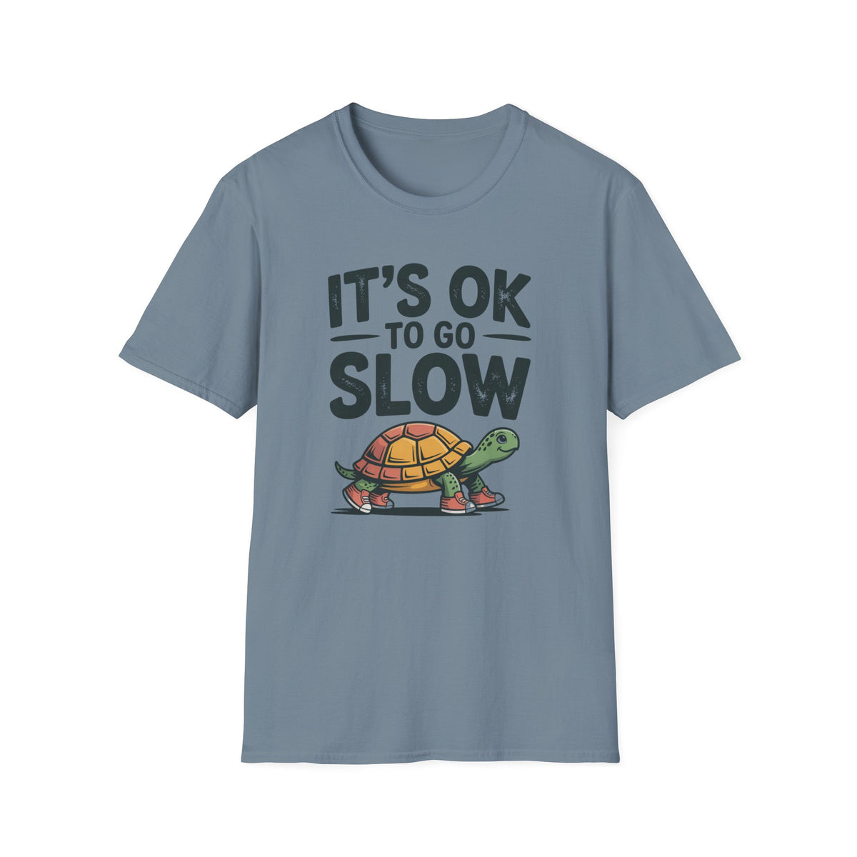 Slow is OK T-Shirt