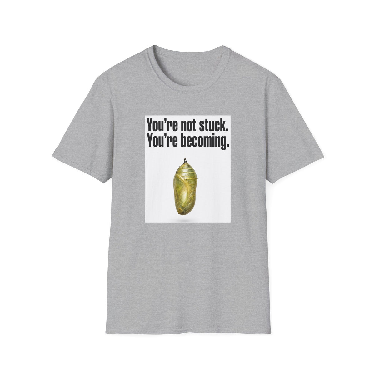 Not Stuck T-Shirt