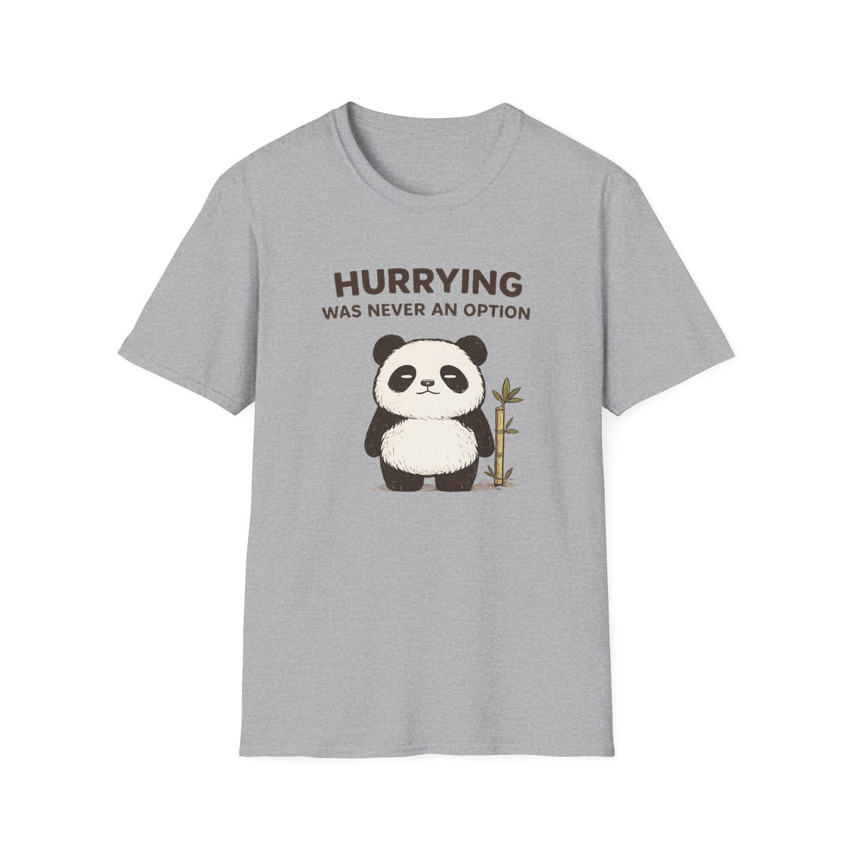 Hurry Not Option T-Shirt