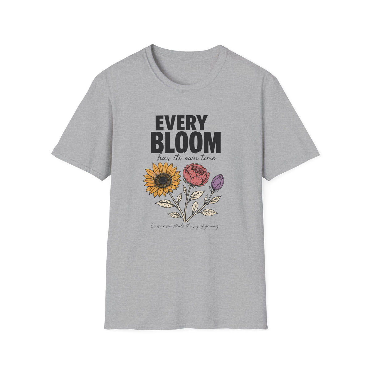 Every Bloom Has Time T-Shirt