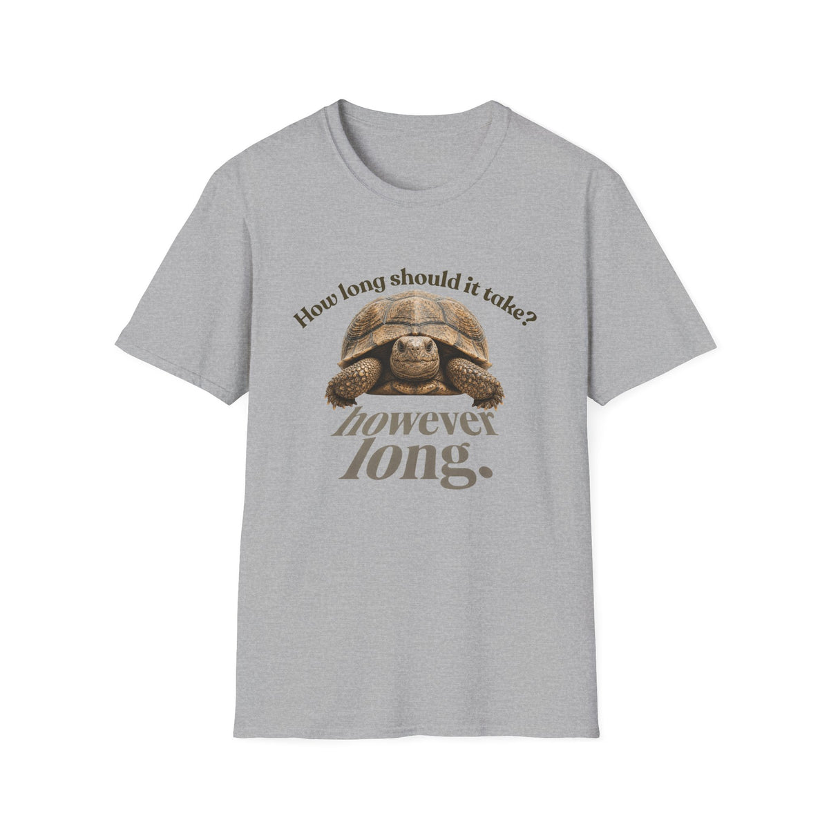 However Long T-Shirt