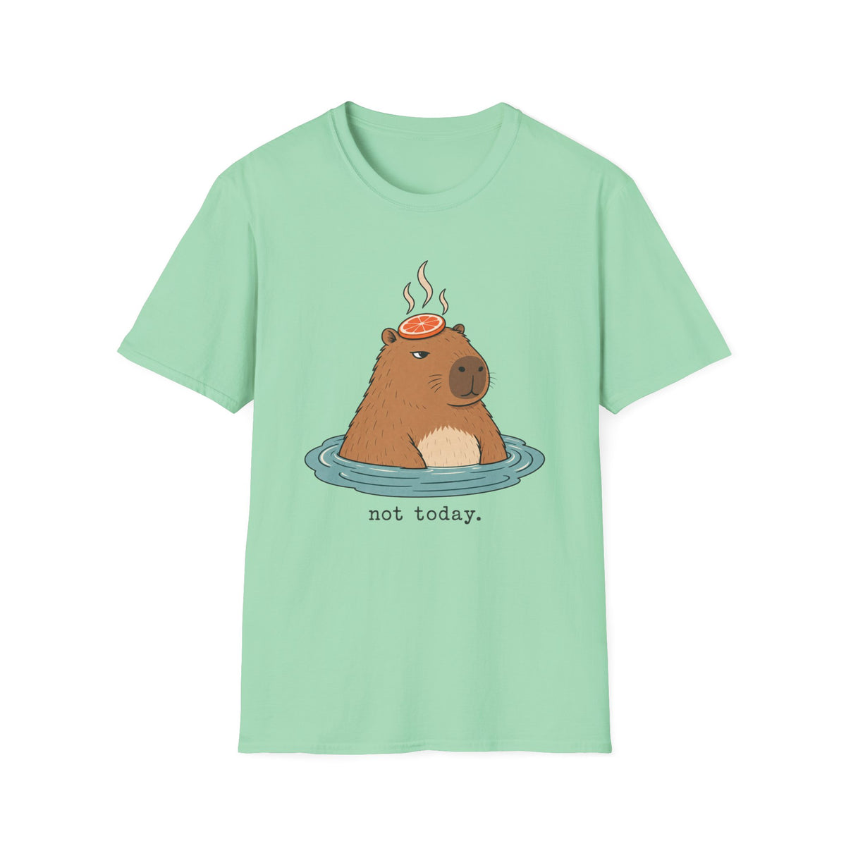 Not Today T-Shirt