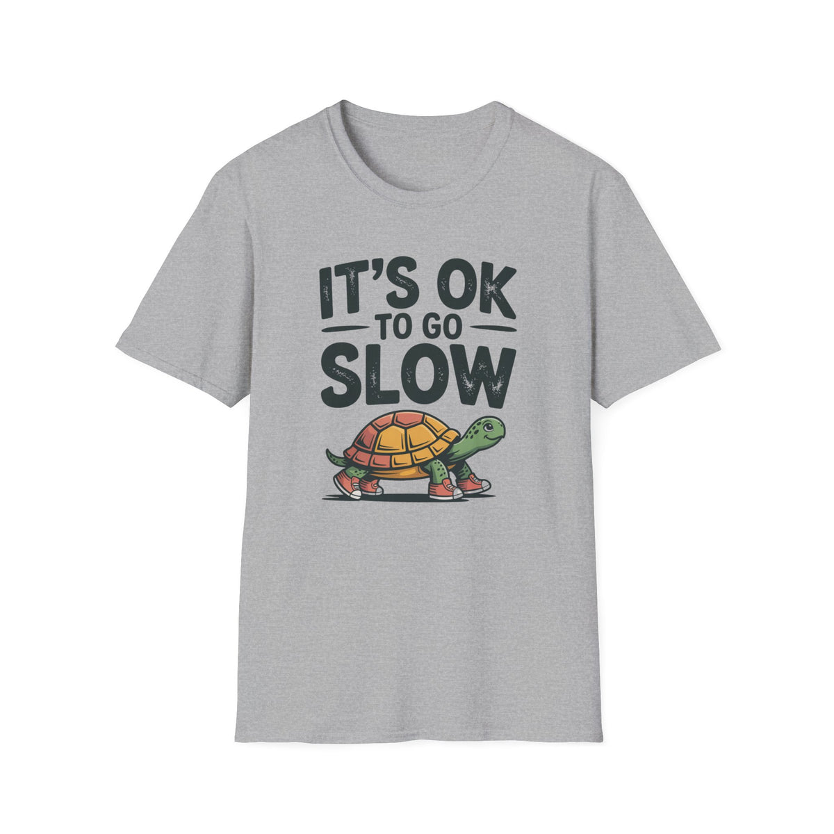 Slow is OK T-Shirt