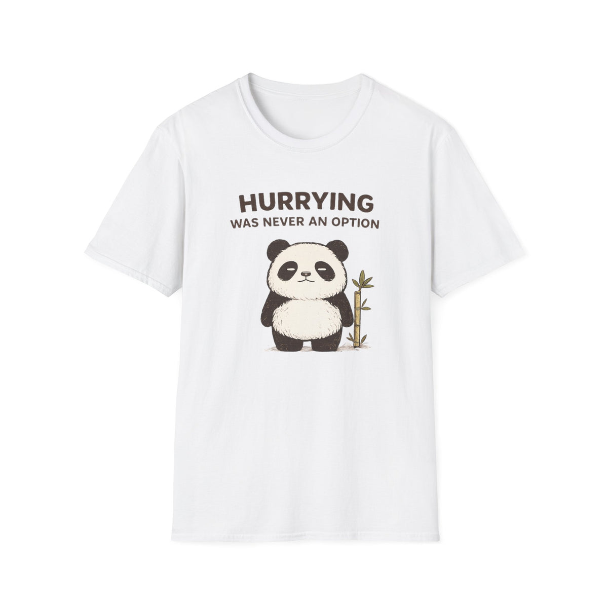 Hurry Not Option T-Shirt