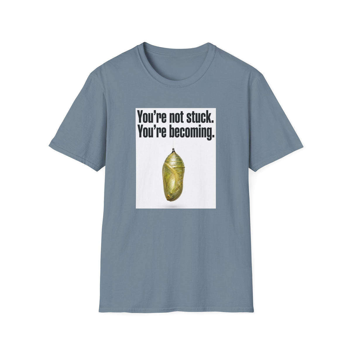 Not Stuck T-Shirt