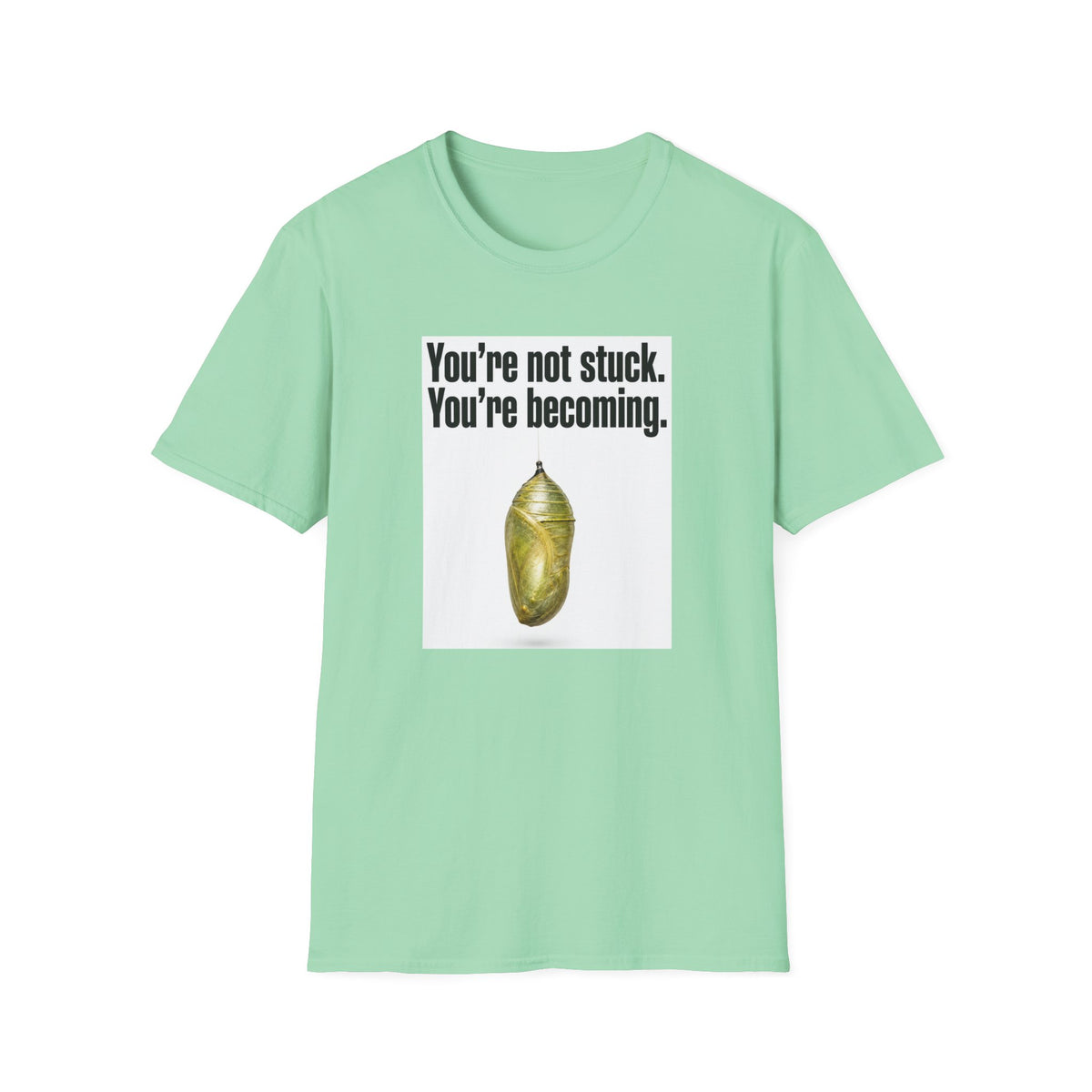 Not Stuck T-Shirt