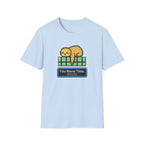 You Have Time T-Shirt