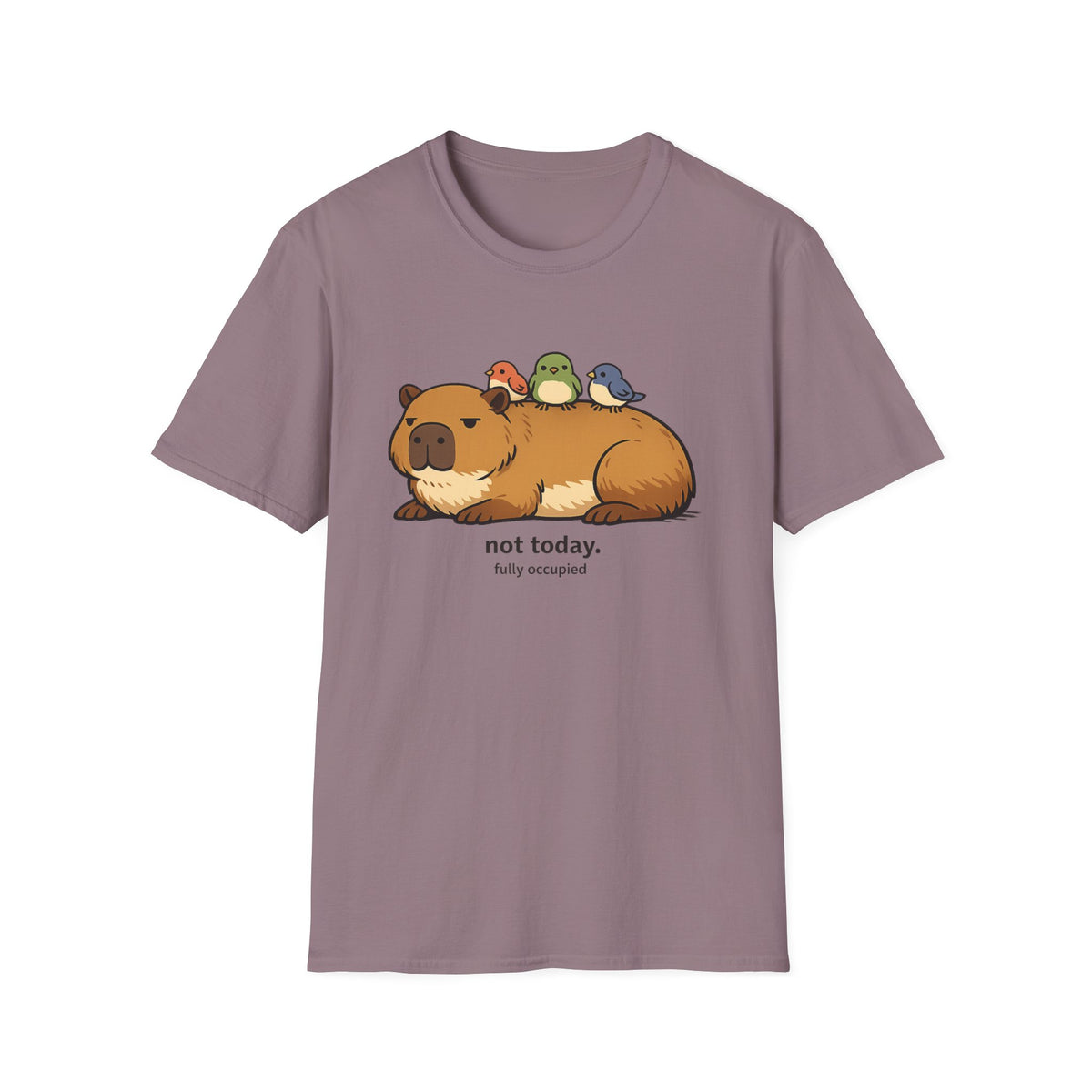Not Today T Shirt