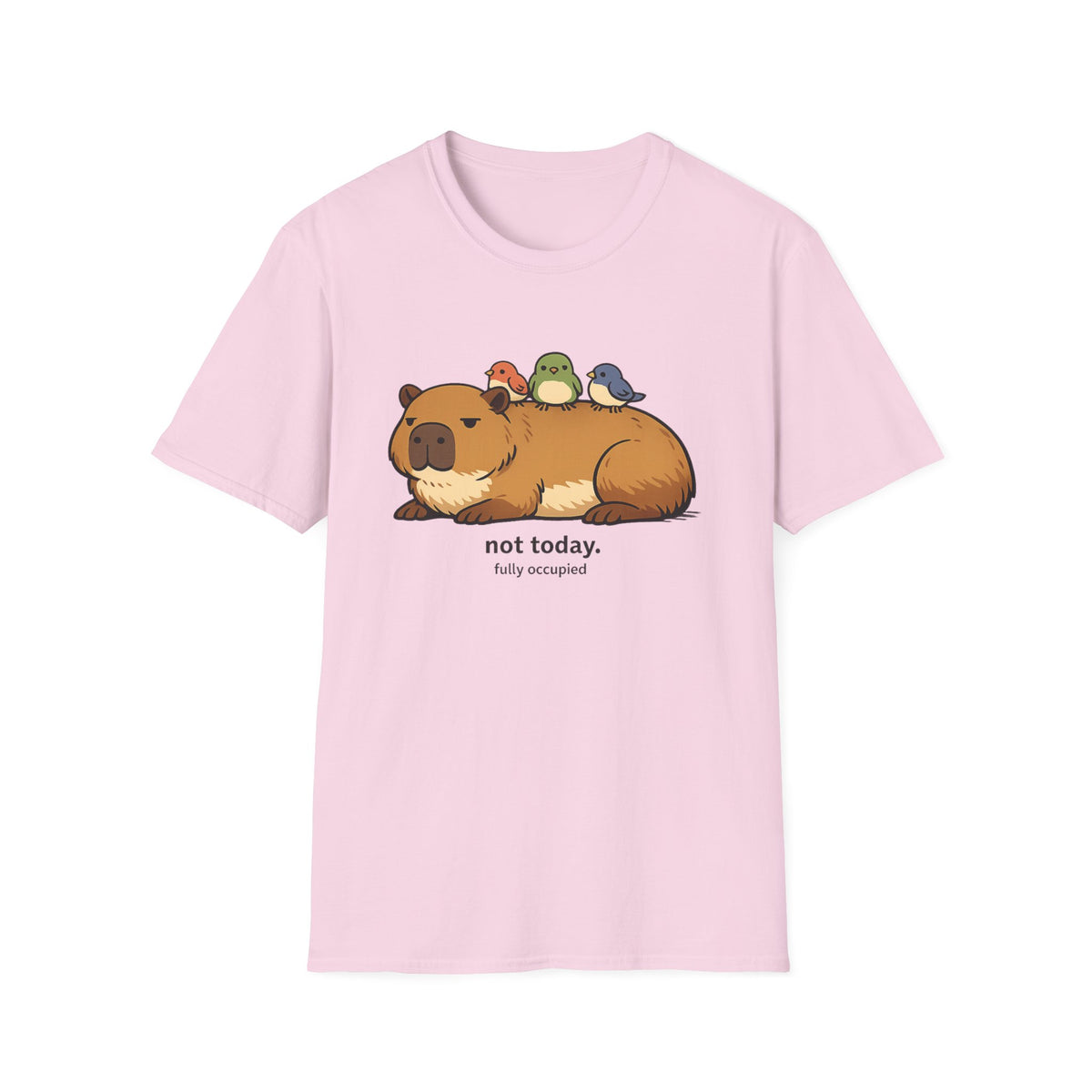 Not Today T Shirt