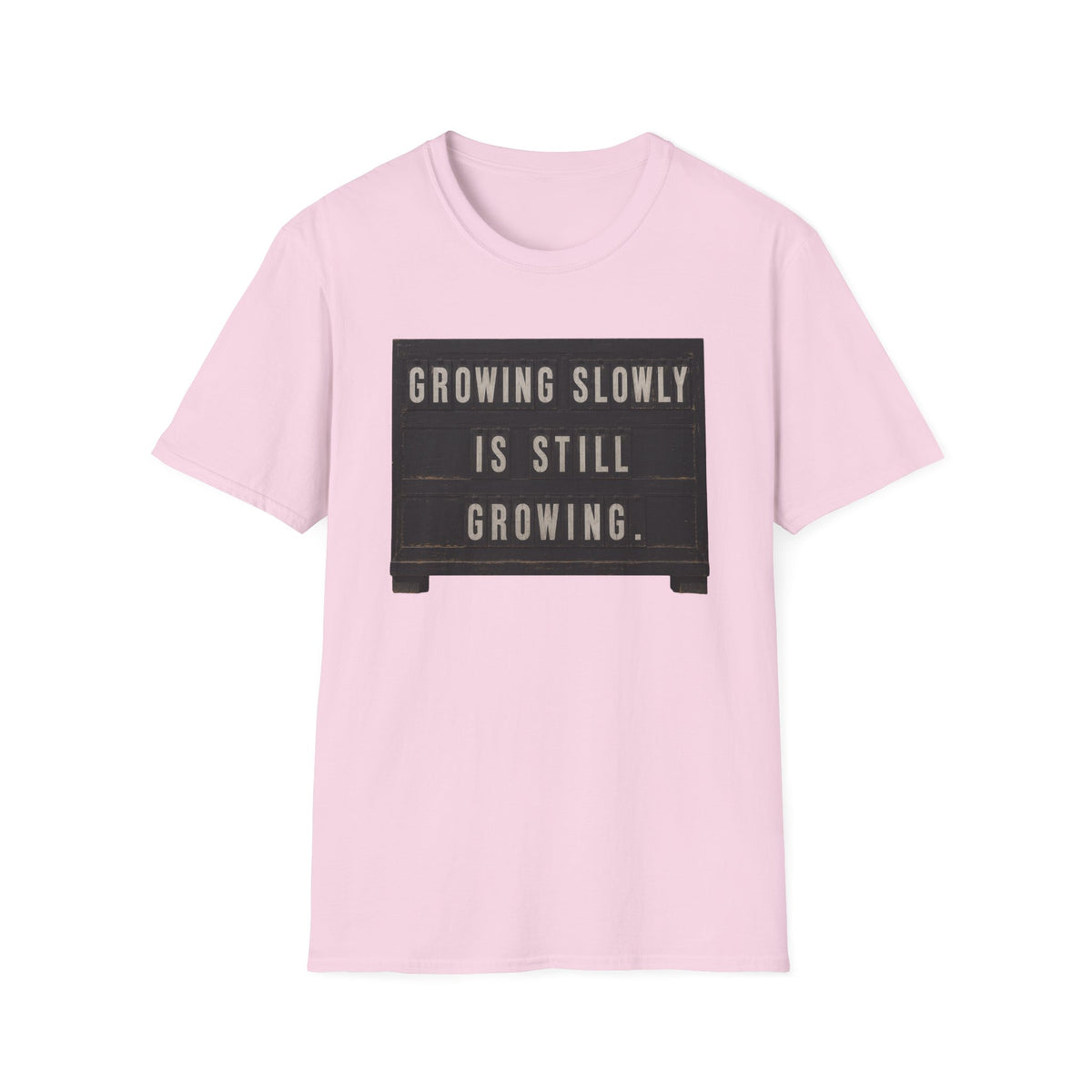 Growing Slowly T-Shirt