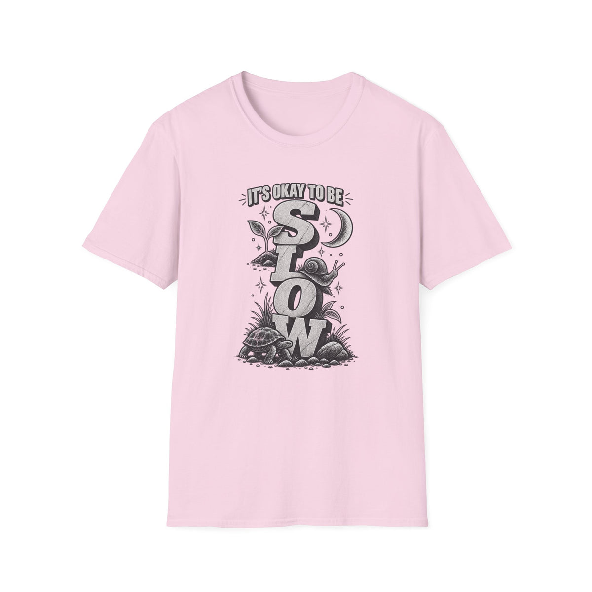 Slow is OK T-Shirt