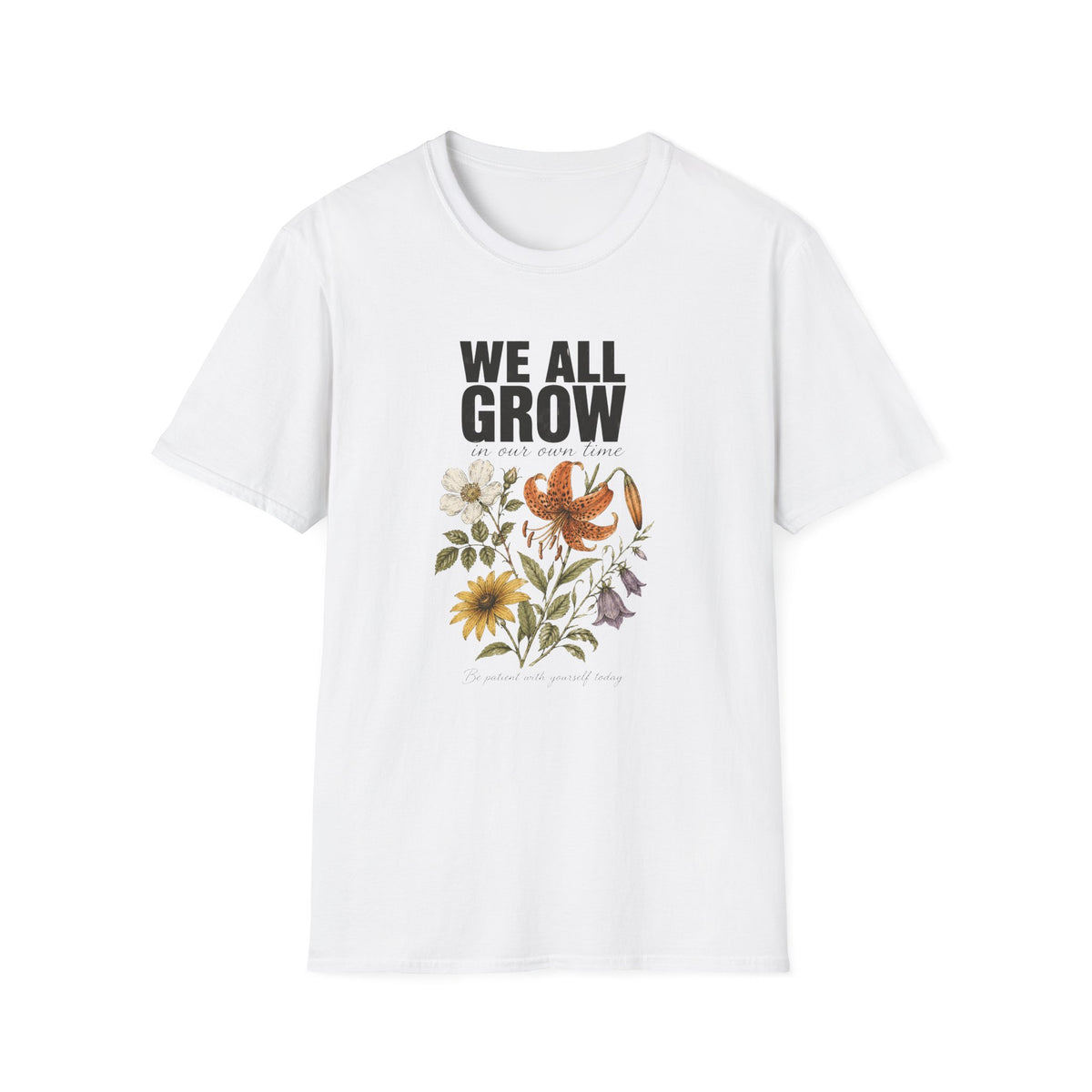 We All Grow T-Shirt