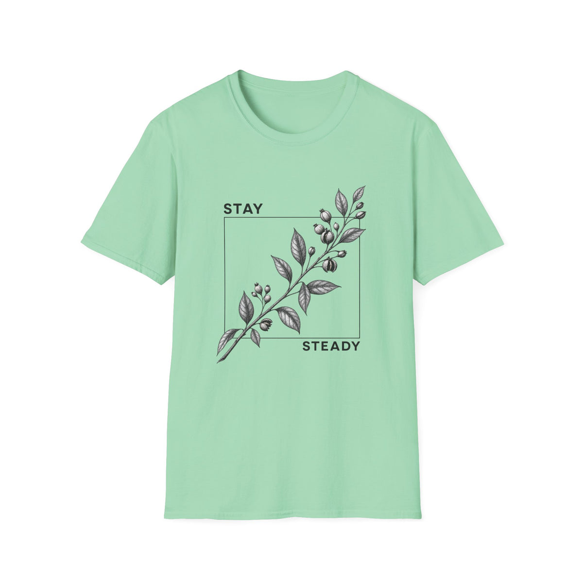 Stay Steady T-Shirt