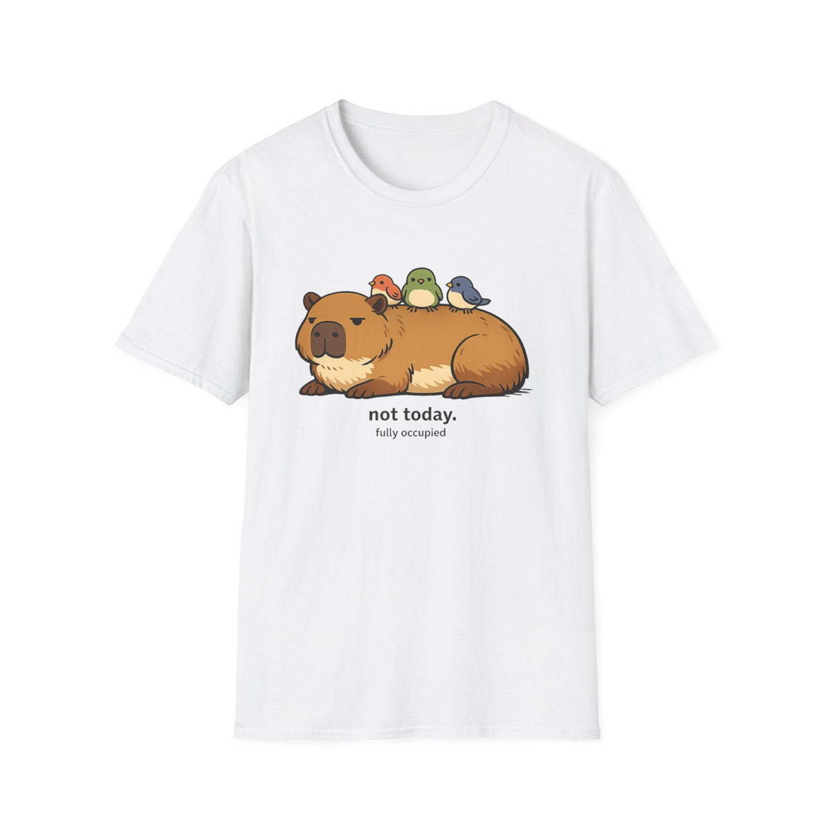 Not Today T Shirt