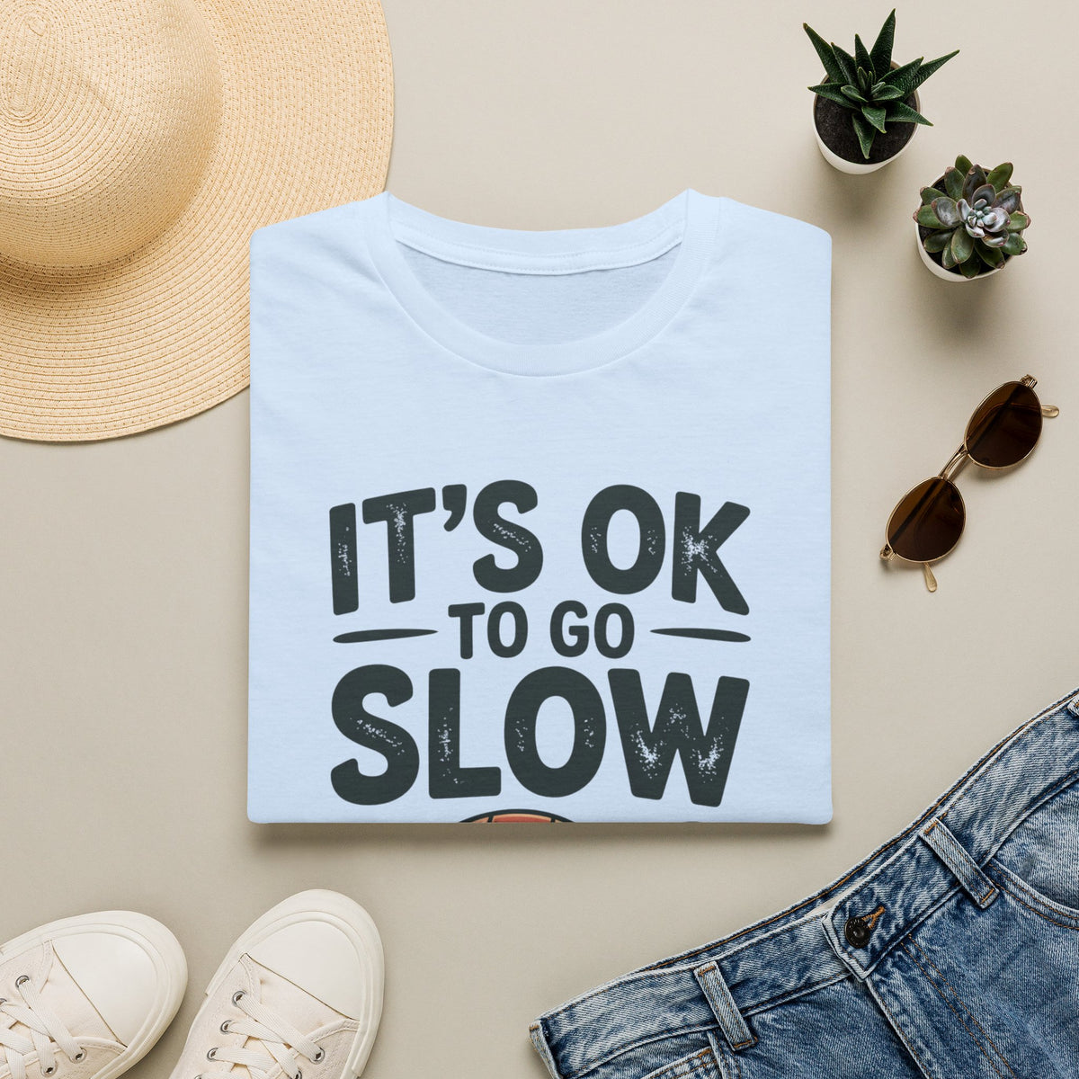 Slow is OK T-Shirt