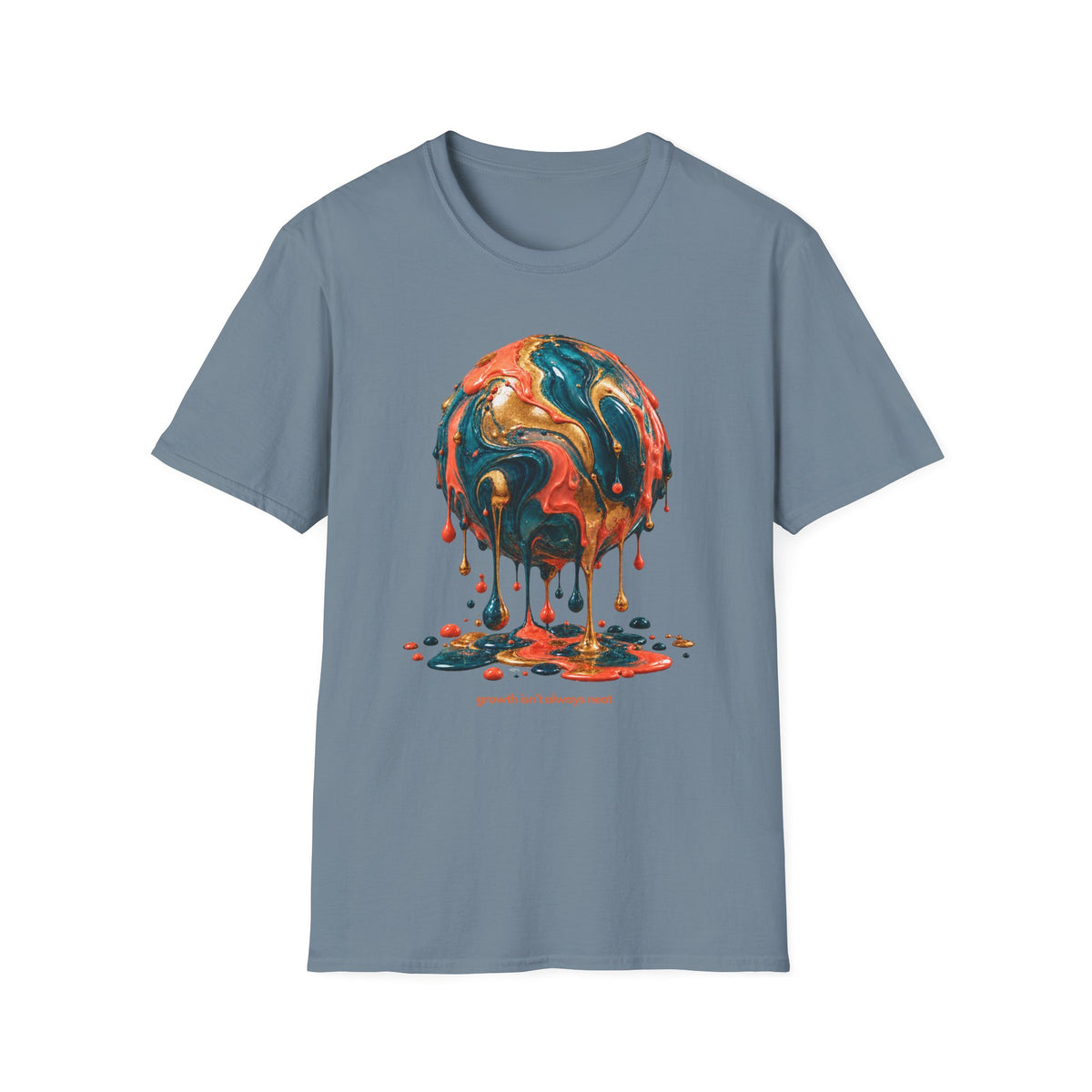 Growth Not Always Neat T-Shirt