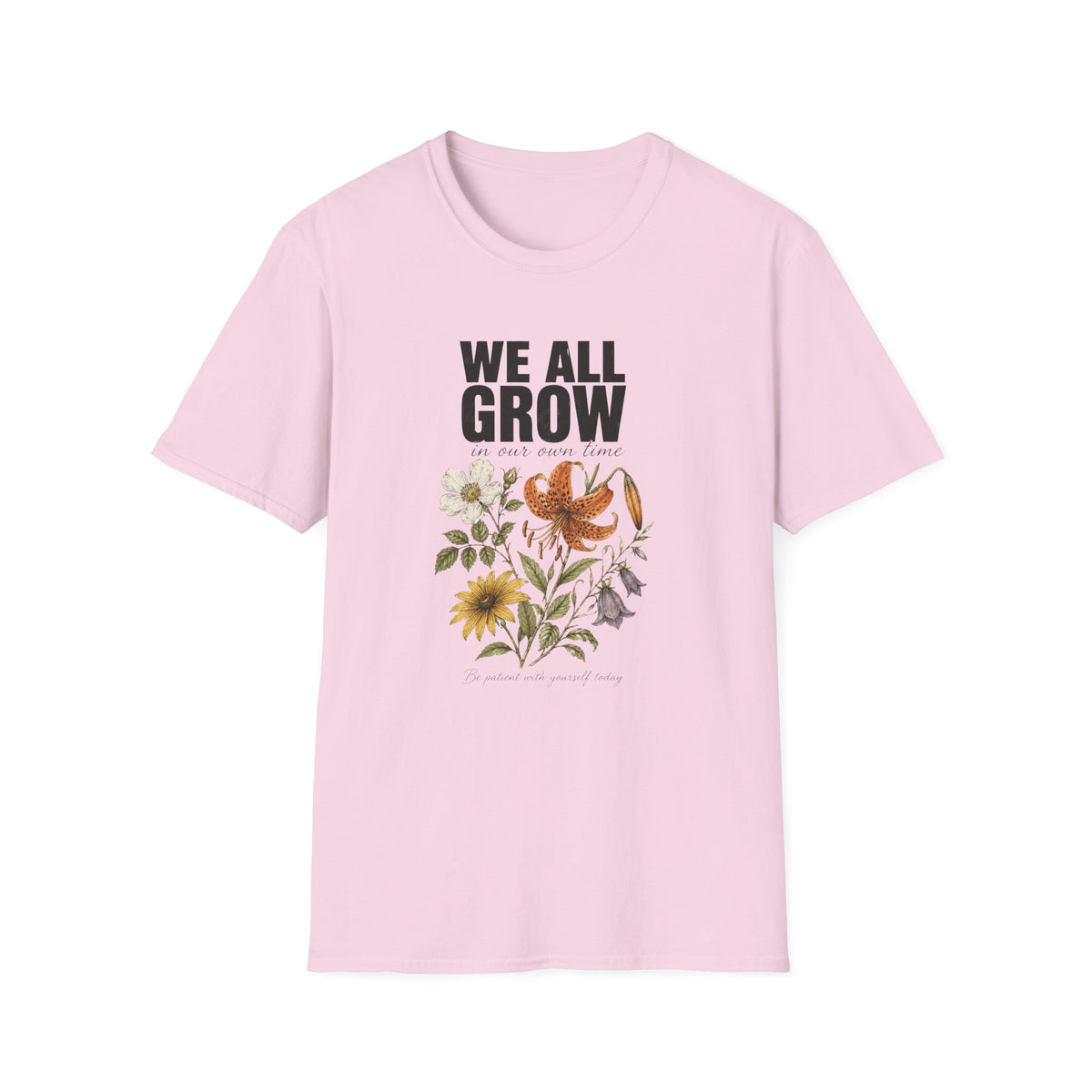 We All Grow T-Shirt