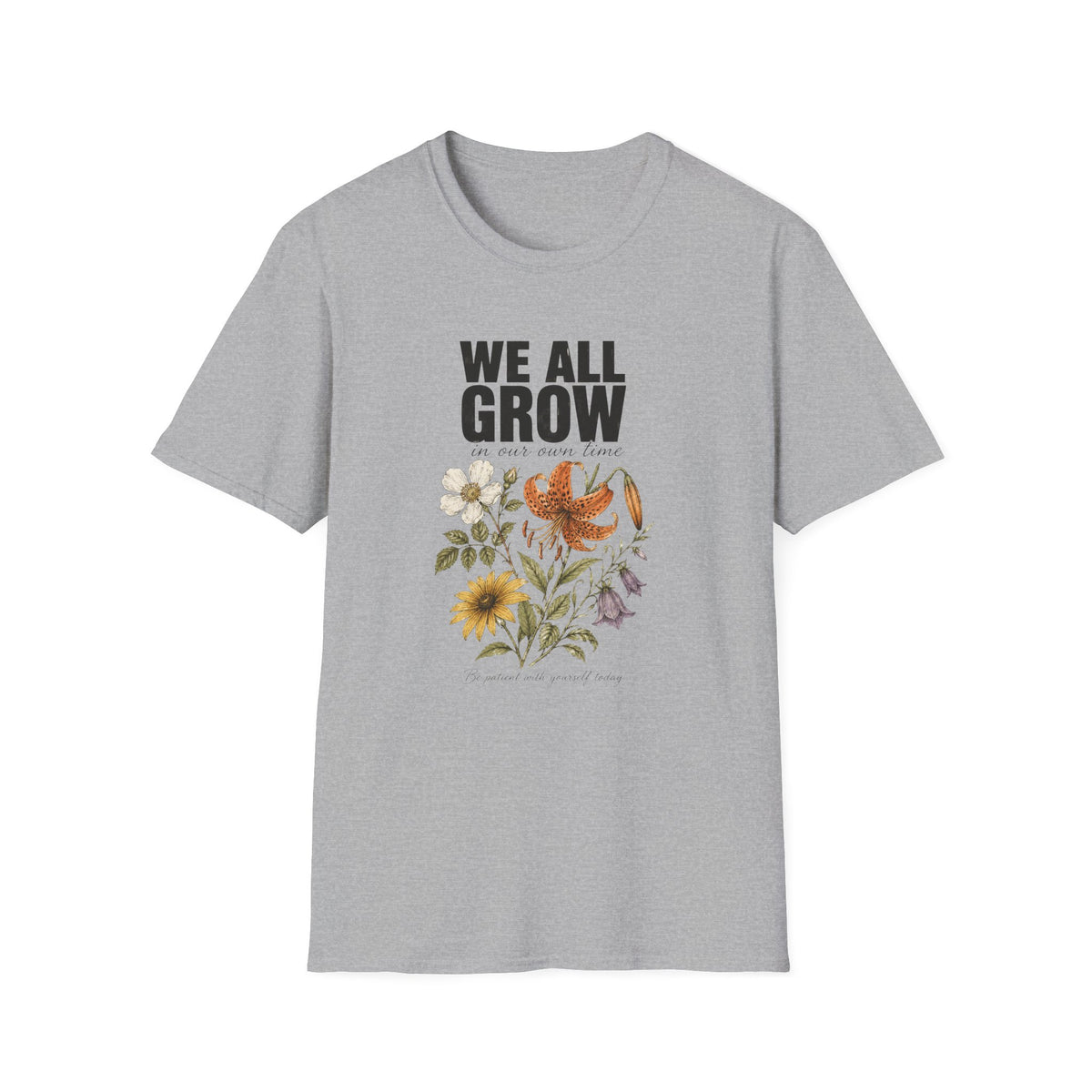 We All Grow T-Shirt