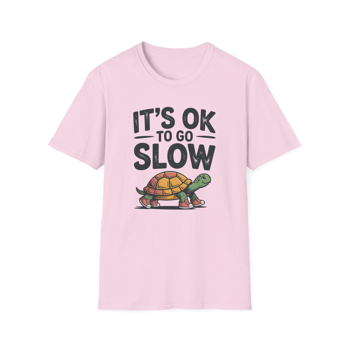 Slow is OK T-Shirt