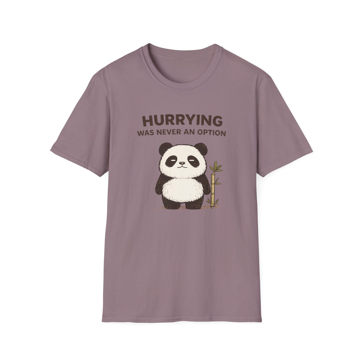 Hurry Not Option T-Shirt