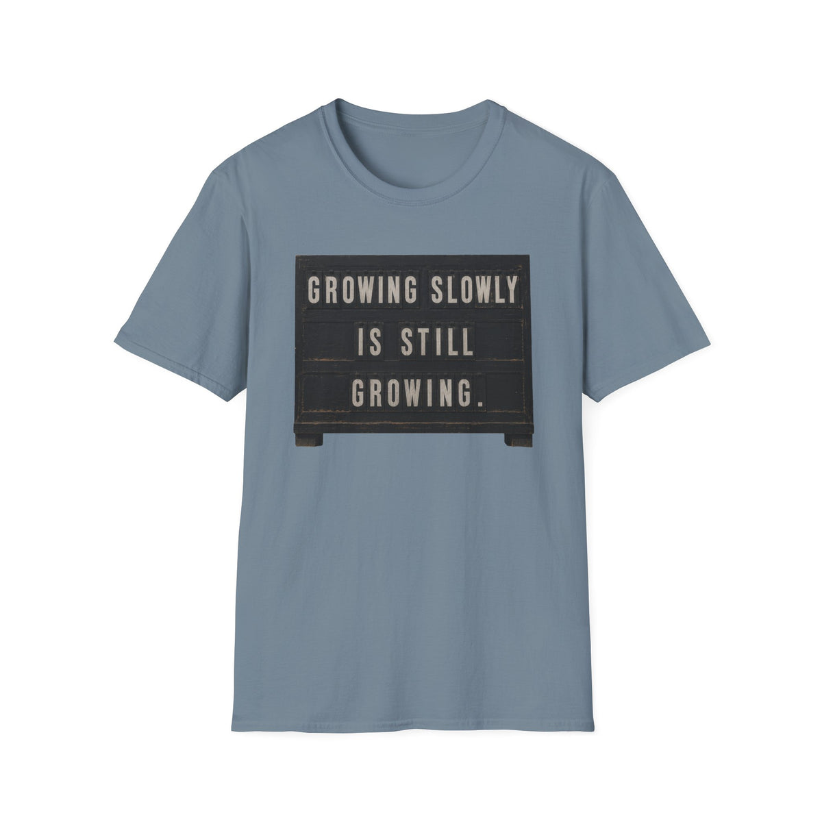Growing Slowly T-Shirt
